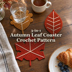 Rust-red Sugar Maple, ochre Golden Oak and burnt-orange Harvest Chevron crochet leaf coasters on a wooden breakfast table beside tea and a pastry plate, with the product title across the centre.