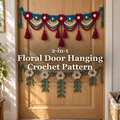Classic Floral Swag with burgundy flowers, teal and cream ribbons and burgundy tassels hangs above sage-and-cream Botanical Bloom on a wooden hallway door, with the title 2-in-1 Floral Door Hanging Crochet Pattern.