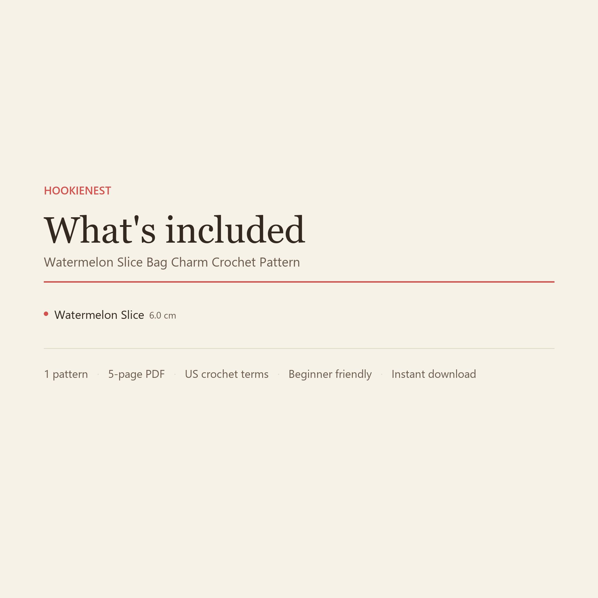 What's included: 1 crochet pattern in a 5-page PDF, US terms, beginner friendly