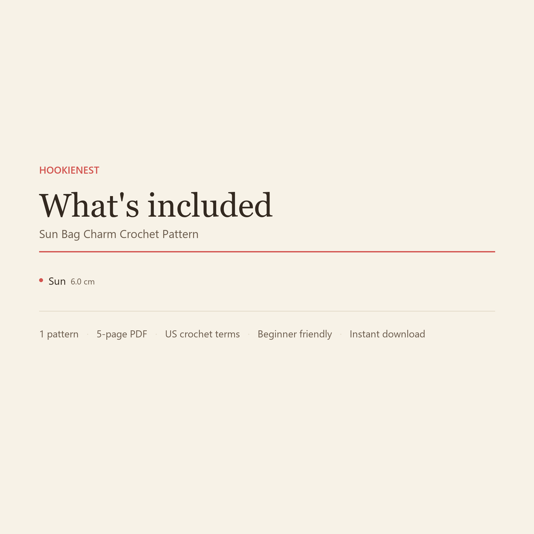 What's included: 1 crochet pattern in a 5-page PDF, US terms, beginner friendly