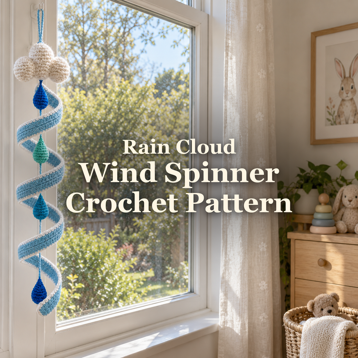 A white cloud crochet wind spinner with a white-edged blue spiral and blue and teal raindrops hangs in a bright nursery window beside the title Rain Cloud Wind Spinner Crochet Pattern.