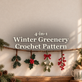 Four crocheted winter greenery ornaments hang separately from a rustic wooden branch against a warm cream wall: Snowy Pine Sprig, Holly, Mistletoe and Winterberry. The title reads 4-in-1 Winter Greenery Crochet Pattern.