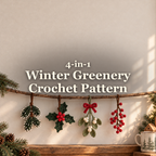 Four crocheted winter greenery ornaments hang separately from a rustic wooden branch against a warm cream wall: Snowy Pine Sprig, Holly, Mistletoe and Winterberry. The title reads 4-in-1 Winter Greenery Crochet Pattern.